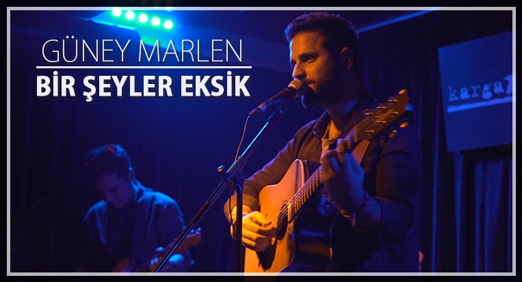 Güney Marlen – Bir Şeyler Eksik (Lansman Konseri)